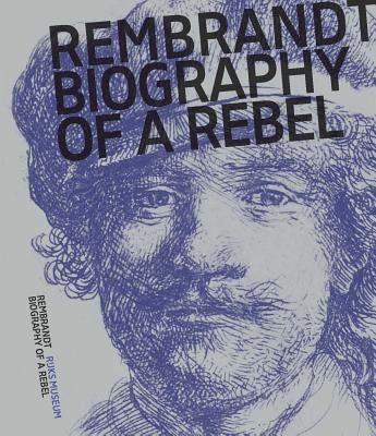 Rembrandt: Biography of a Rebel Paperback Nai010 Publishers