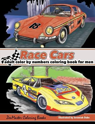 Color By Numbers Coloring Book For Men: Race Cars: Mens Color By Numbers Race Car Coloring Book Paperback Createspace Independent Publishing Platform