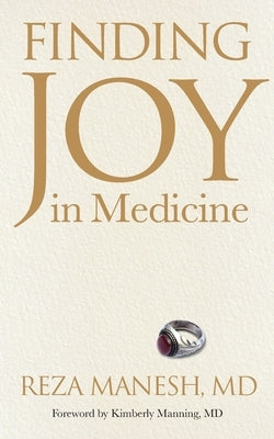 Finding Joy in Medicine Paperback Aghajoon LLC