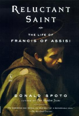 Reluctant Saint: The Life of Francis of Assisi Paperback Penguin Books