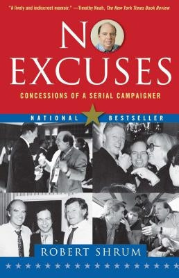 No Excuses: Concessions of a Serial Campaigner Paperback Simon & Schuster