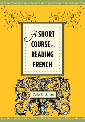 A Short Course in Reading French Paperback Columbia University Press