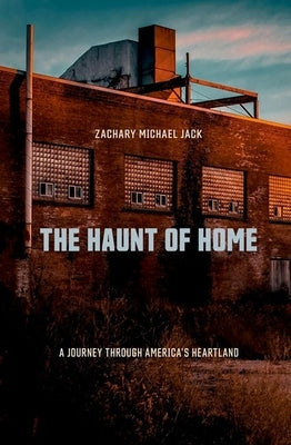 The Haunt of Home: A Journey Through America's Heartland Paperback Northern Illinois University Press
