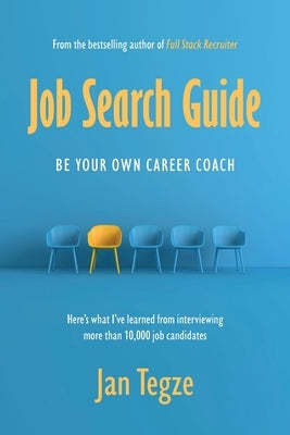 Job Search Guide: Be Your Own Career Coach Paperback Jan Tegze