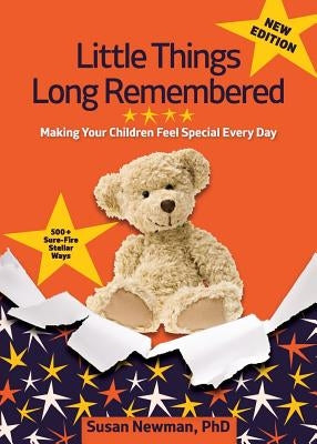 Little Things Long Remembered: Making Your Children Feel Special Every Day Paperback Iron Gate Press