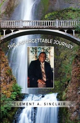 The Unforgettable Journey Paperback Dorrance Publishing Co.