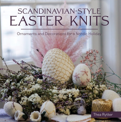 Scandinavian Style Easter Knits Paperback Trafalgar Square Books