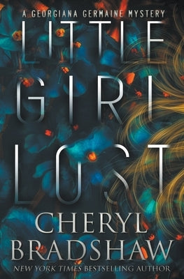Little Girl Lost by Bradshaw, Cheryl