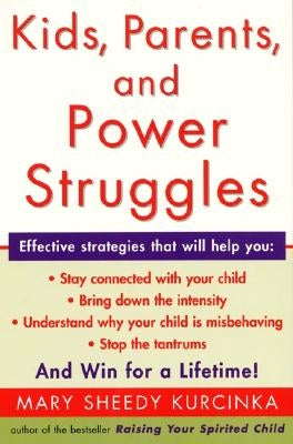 Kids, Parents, and Power Struggles: Winning for a Lifetime Paperback William Morrow & Company