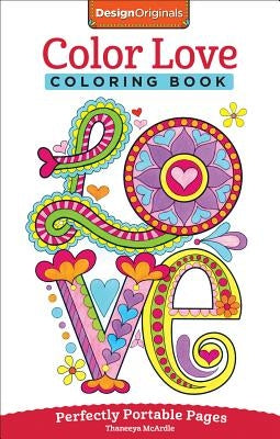 Color Love Coloring Book: Perfectly Portable Pages Paperback Design Originals