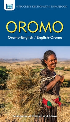 Oromo-English/ English-Oromo Dictionary & Phrasebook Hippocrene Books