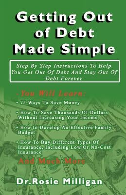 Getting Out of Debt Made Simple by Milligan, Rosie
