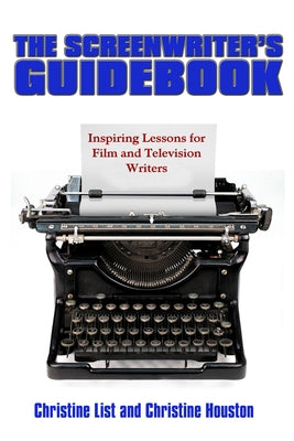The Screenwriter's Guidebook: Inspiring Lessons in Film and Television Writing Paperback Third World Press