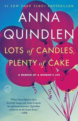 Lots of Candles, Plenty of Cake: A Memoir of a Woman's Life Random House Trade