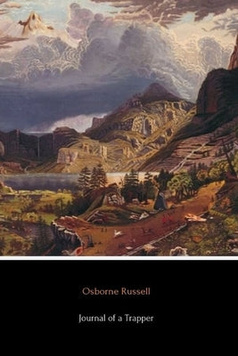 Journal of a Trapper Paperback Lulu.com