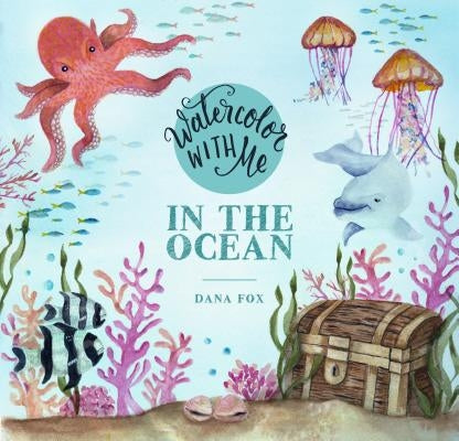 Watercolor with Me in the Ocean Paperback Page Street Publishing
