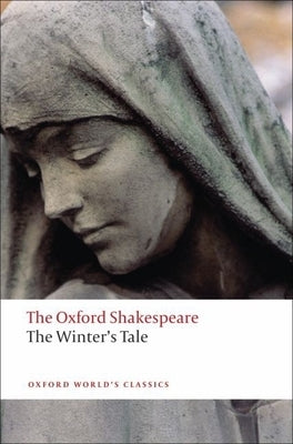 The Winter's Tale: The Oxford Shakespeare the Winter's Tale Paperback Oxford University Press, USA