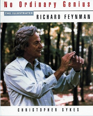 No Ordinary Genius: The Illustrated Richard Feynman Paperback W. W. Norton & Company