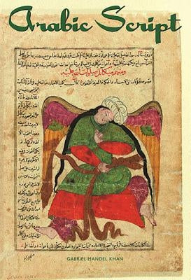 Arabic Script: Styles, Variants, and Calligraphic Adaptations Paperback Abbeville Press
