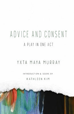 Advice and Consent: A Play in One Act Paperback Los Angeles Review of Books