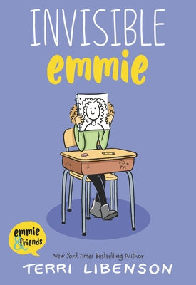 Emmie & Friends: Invisible Emmie: A Graphic Novel by Libenson, Terri