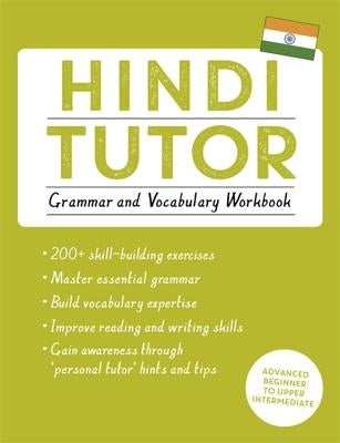 Hindi Tutor: Grammar and Vocabulary Workbook (Learn Hindi with Teach Yourself) Paperback Teach Yourself