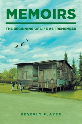 Memoirs -The Beginning of Life as I Remember Paperback Covenant Books