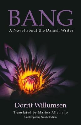 Bang: A Novel about the Danish Writer Paperback Norvik Press