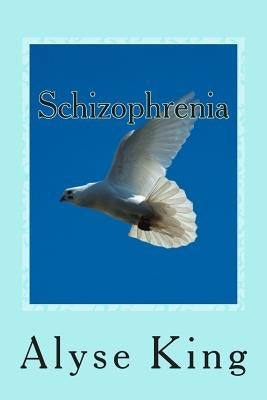 Schizophrenia Paperback Createspace Independent Publishing Platform