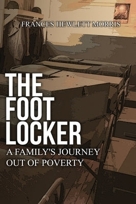 The Footlocker: A Family's Journey Out of Poverty Paperback Proisle Publishing Service