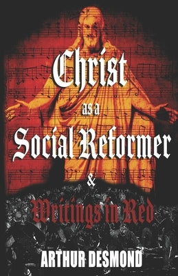 Christ as a Social Reformer & Writings in Red Paperback Ragnar Redbeard