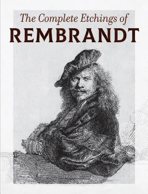 The Complete Etchings of Rembrandt Dover Publications