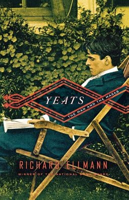 Yeats: The Man and the Masks Paperback W. W. Norton & Company