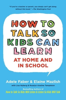 How to Talk So Kids Can Learn Scribner Book Company