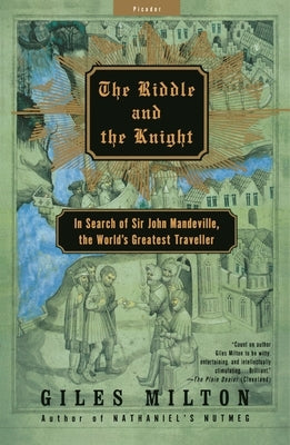 The Riddle and the Knight: In Search of Sir John Mandeville, the World's Greatest Traveler Paperback St. Martins Press-3PL