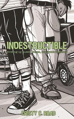 Indestructible: Growing Up Queer, Cuban, and Punk in Miami Paperback Microcosm Publishing