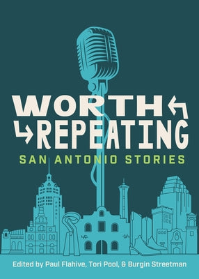Worth Repeating: San Antonio Stories Paperback Maverick Books