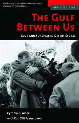 The Gulf Between Us: Love and Survival in Desert Storm Paperback Potomac Books