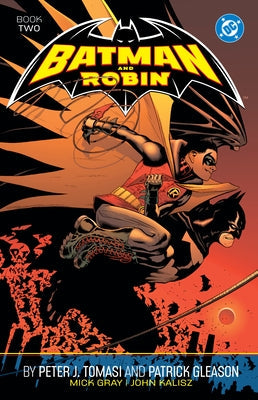 Batman and Robin by Peter J. Tomasi and Patrick Gleason Book Two by Tomasi, Peter J.