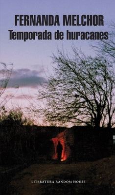 Temporada de Huracanes / Hurricane Season by Melchor, Fernanda