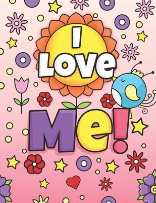 I Love Me!: Positive Affirmations Coloring Book for Girls Paperback Independently Published