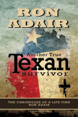 Another True Texan Survivor Paperback Totalrecall Publications, Inc.