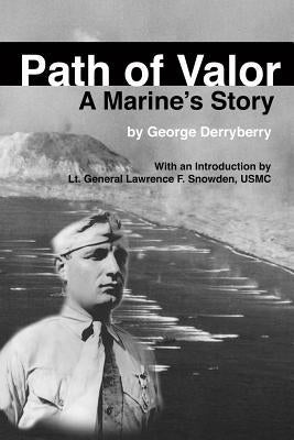 Path of Valor: A Marine's Story Paperback Createspace Independent Publishing Platform