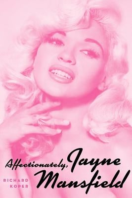 Affectionately, Jayne Mansfield Paperback BearManor Media