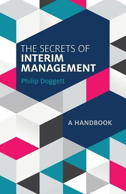 The Secrets of Interim Management: A Handbook Paperback Lamplight Research and Writing