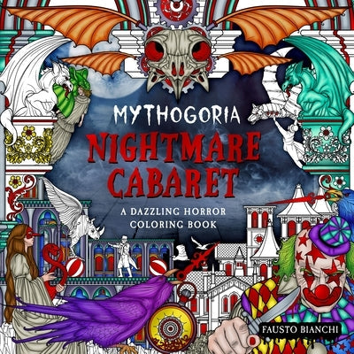 Mythogoria: Nightmare Cabaret: A Dazzling Horror Coloring Book Paperback Castle Point Books