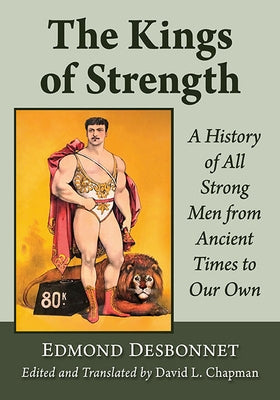 The Kings of Strength Paperback McFarland and Company, Inc.
