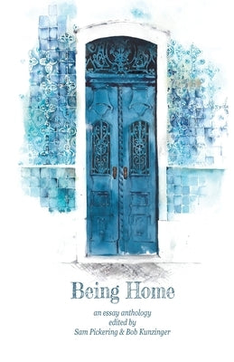 Being Home: An Anthology Paperback Madville Publishing