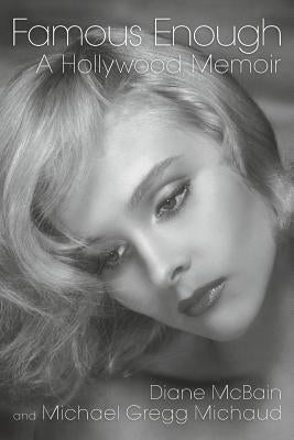 Famous Enough: A Hollywood Memoir Paperback BearManor Media