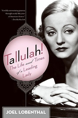 Tallulah!: The Life and Times of a Leading Lady Paperback It Books